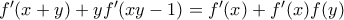 f'(x+y)+yf'(xy-1)=f'(x)+f'(x)f(y) f'(x+y)+yf'(xy-1)=f'(x)+f'(x)f(y)