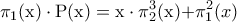 \displaystyle{
\pi _{\rm 1} {\rm (x)} \cdot {\rm P(x) = x} \cdot \pi _{\rm 2}^{\rm 3} {\rm (x) + }\pi _{\rm 1}^{\rm 2} (x)
} \displaystyle{
\pi _{\rm 1} {\rm (x)} \cdot {\rm P(x) = x} \cdot \pi _{\rm 2}^{\rm 3} {\rm (x) + }\pi _{\rm 1}^{\rm 2} (x)
}