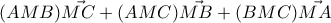 (AMB)\vec{MC}+(AMC)\vec{MB}+(BMC)\vec{MA} (AMB)\vec{MC}+(AMC)\vec{MB}+(BMC)\vec{MA}