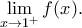 \displaystyle{\lim_{x\to 1^+}f(x).} \displaystyle{\lim_{x\to 1^+}f(x).}