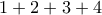 \displaystyle{1+2+3+4} \displaystyle{1+2+3+4}