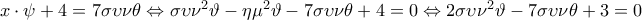 x\cdot \psi +4=7\sigma \upsilon \nu \theta \Leftrightarrow
\sigma \upsilon \nu ^2\vartheta -\eta \mu ^2\vartheta -7\sigma \upsilon \nu \theta +4=0\Leftrightarrow
2\sigma \upsilon \nu ^2\vartheta -7\sigma \upsilon \nu \theta +3=0 x\cdot \psi +4=7\sigma \upsilon \nu \theta \Leftrightarrow
\sigma \upsilon \nu ^2\vartheta -\eta \mu ^2\vartheta -7\sigma \upsilon \nu \theta +4=0\Leftrightarrow
2\sigma \upsilon \nu ^2\vartheta -7\sigma \upsilon \nu \theta +3=0