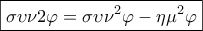 \boxed{\sigma \upsilon \nu 2\varphi = \sigma \upsilon {\nu ^2}\varphi - \eta {\mu ^2}\varphi } \boxed{\sigma \upsilon \nu 2\varphi = \sigma \upsilon {\nu ^2}\varphi - \eta {\mu ^2}\varphi }