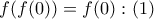 \displaystyle{
f(f(0)) = f(0):(1)
} \displaystyle{
f(f(0)) = f(0):(1)
}