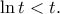 \displaystyle{\ln t<t. } \displaystyle{\ln t<t. }