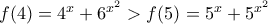 f(4)=4^x+6^{x^2}>f(5)=5^x+5^{x^2} f(4)=4^x+6^{x^2}>f(5)=5^x+5^{x^2}