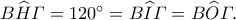 B\widehat{H}\varGamma = 120^{\circ} = B\widehat{I}\varGamma = B\widehat{O}\varGamma. B\widehat{H}\varGamma = 120^{\circ} = B\widehat{I}\varGamma = B\widehat{O}\varGamma.