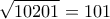 \displaystyle{\sqrt {10201} = 101} \displaystyle{\sqrt {10201} = 101}