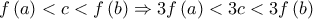 f\left ( a \right )< c< f\left ( b \right ) \Rightarrow 3f\left ( a \right )< 3c<3f\left ( b \right )