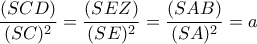 \displaystyle \frac{\left(SCD \right)}{(SC)^2}=\frac{(SEZ)}{(SE)^2}=\frac{(SAB)}{(SA)^2}=a \displaystyle \frac{\left(SCD \right)}{(SC)^2}=\frac{(SEZ)}{(SE)^2}=\frac{(SAB)}{(SA)^2}=a