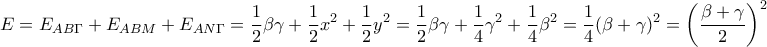 \displaystyle{E=E_{AB\Gamma}+E_{ABM}+E_{AN\Gamma}=\frac{1}{2}\beta\gamma+\frac{1}{2}x^2+\frac{1}{2}y^2=\frac{1}{2}\beta\gamma+\frac{1}{4}\gamma^2+\frac{1}{4}\beta^2=\frac{1}{4}(\beta+\gamma)^2=\left(\frac{\beta+\gamma}{2}\right)^2}