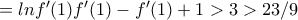 =lnf'(1)f'(1) -f'(1)+1>3>23/9