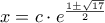 x=c \cdot e^{\frac{1 \pm \sqrt{17}}{2}}