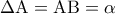 \Delta {\rm A} = {\rm A}{\rm B} = \alpha