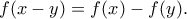 f(x-y)=f(x)-f(y).