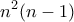 \displaystyle{n^2 (n-1)}