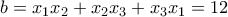 b = x_1x_2 + x_2x_3 + x_3x_1 = 12