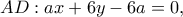 \displaystyle AD:ax + 6y - 6a = 0,