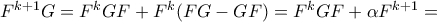 F^{k+1}G = F^kGF + F^k (FG - GF) = F^kGF + \alpha F^{k+1} =