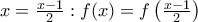 x=\frac{x-1}{2}:f(x)=f\left( \frac{x-1}{2} \right)