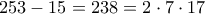 253-15 = 238=2\cdot7\cdot17