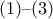(1) &ndash; (3)