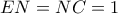 EN=NC=1