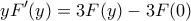 \displaystyle{yF'(y)=3F(y)-3F(0)}