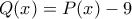 Q(x) = P(x)-9