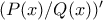 (P(x)/Q(x))^{\prime}
