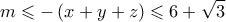 \displaystyle m\leqslant -\left(x+y+z \right)\leqslant 6+\sqrt{3}