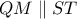 QM \parallel ST
