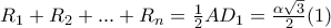 R_1+R_2+...+R_n=\frac{1}{2}AD_1=\frac{\alpha \sqrt{3}}{2}(1)