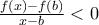 \frac{f(x)-f(b)}{x-b}<0