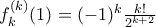 f_k^{(k)}(1)= (-1)^k\frac{k!}{2^{k+2}}