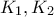 K_{1},K_{2} K_{1},K_{2}