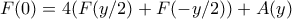 \displaystyle{F(0)=4(F(y/2)+F(-y/2))+A(y)}