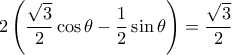 2\left ( \dfrac {\sqrt 3}{2} \cos \theta - \dfrac {1}{2}  \sin \theta  \right ) = \dfrac {\sqrt 3}{2}