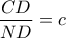 \displaystyle{\frac{CD}{ND}=c} \displaystyle{\frac{CD}{ND}=c}
