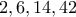 2,6,14,42