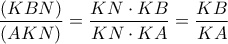 \displaystyle\frac{(KBN)}{(AKN)}=\frac{KN\cdot KB}{KN\cdot KA}=\frac{KB}{KA}