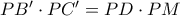 PB'\cdot PC'= PD \cdot PM PB'\cdot PC'= PD \cdot PM