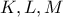 \displaystyle{ 
K,L,M 
}