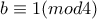 b\equiv1(mod4)