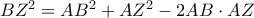 BZ^{2}=AB^{2}+AZ^{2}-2AB\cdot AZ\cdotcosA