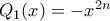 Q_1(x)=-x^{2n}