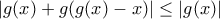 \displaystyle{|g(x)+g(g(x)-x)|\leq |g(x)|}