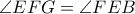 \angle EFG = \angle FEB