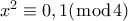 x^2 \equiv 0,1 (\bmod4)