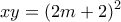\displaystyle{xy=(2m+2)^2}